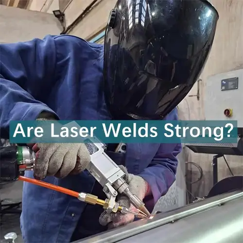 are laser welder strong?