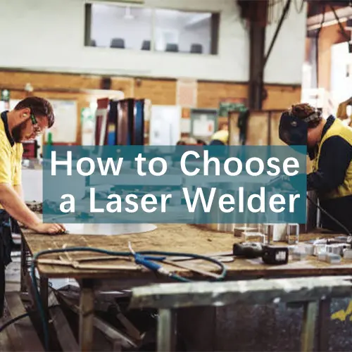 how to choose a laser welder: comparing two handheld fiber laser welders with identical specs but different power sources